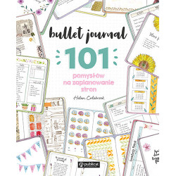 Bullet journal, 101 pomysłów na zaplanowanie stron - Helen Colebrook