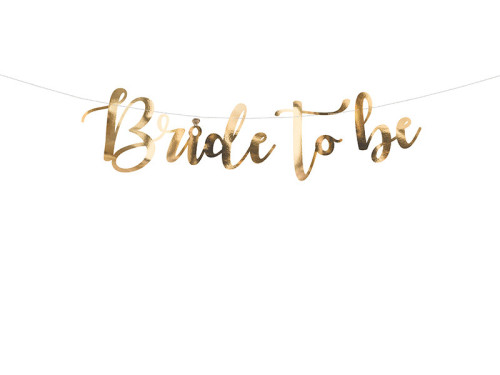 Banner Bride to be - gold, 80 cm
