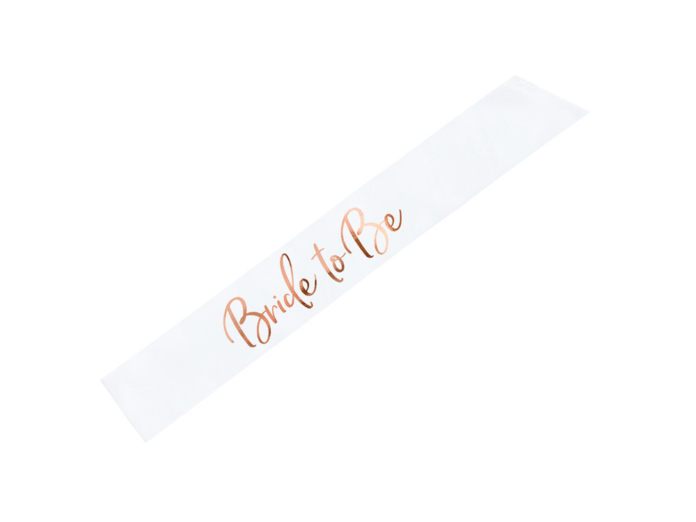 Sash Bride to be - rose gold, 10 x 75 cm