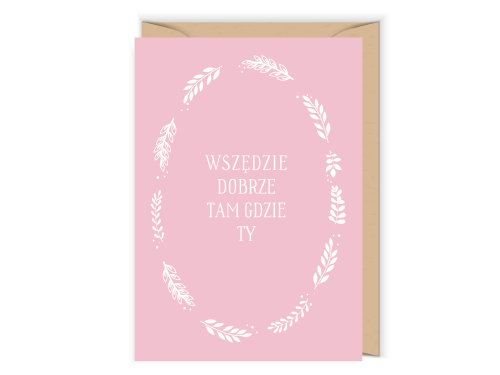 Greeting card - Cudowianki - Wszędzie dobrze, 12 x 17 cm